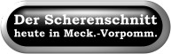 Der Scherenschnitt heute in Mecklenburg-Vorpommern